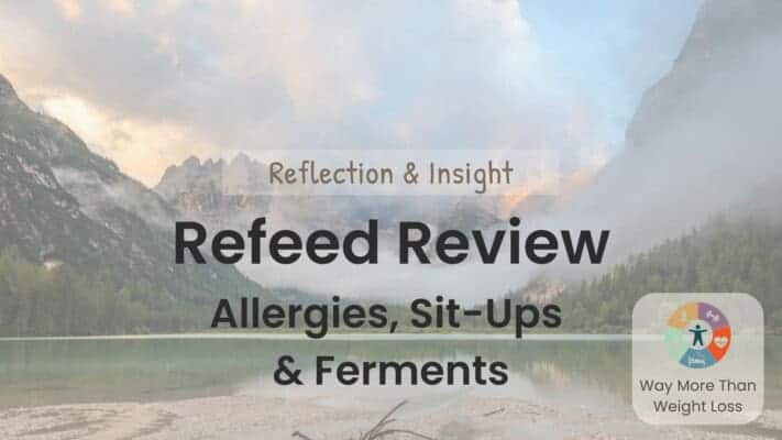 Refeed review showing weight fluctuations, fermented food experiments, and allergy discoveries during fasting journey